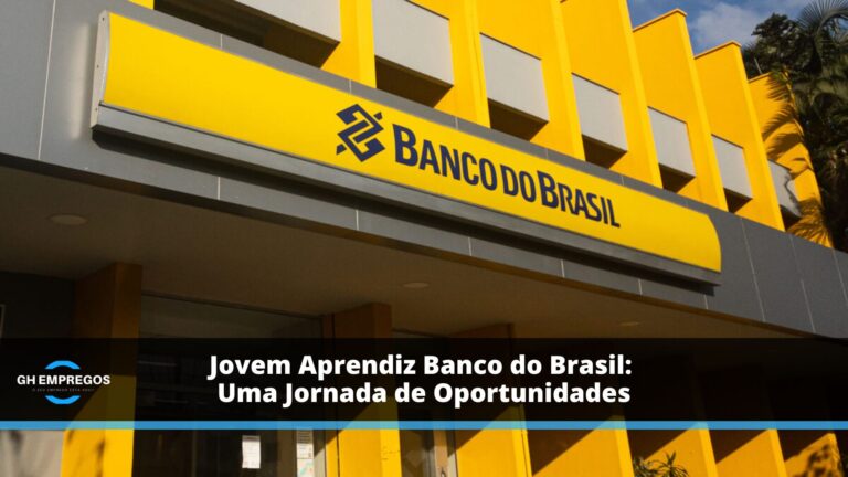 Jovem Aprendiz Banco Do Brasil Uma Jornada De Oportunidades