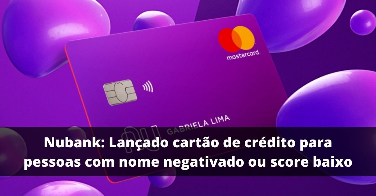 Nubank Cartão para negativados