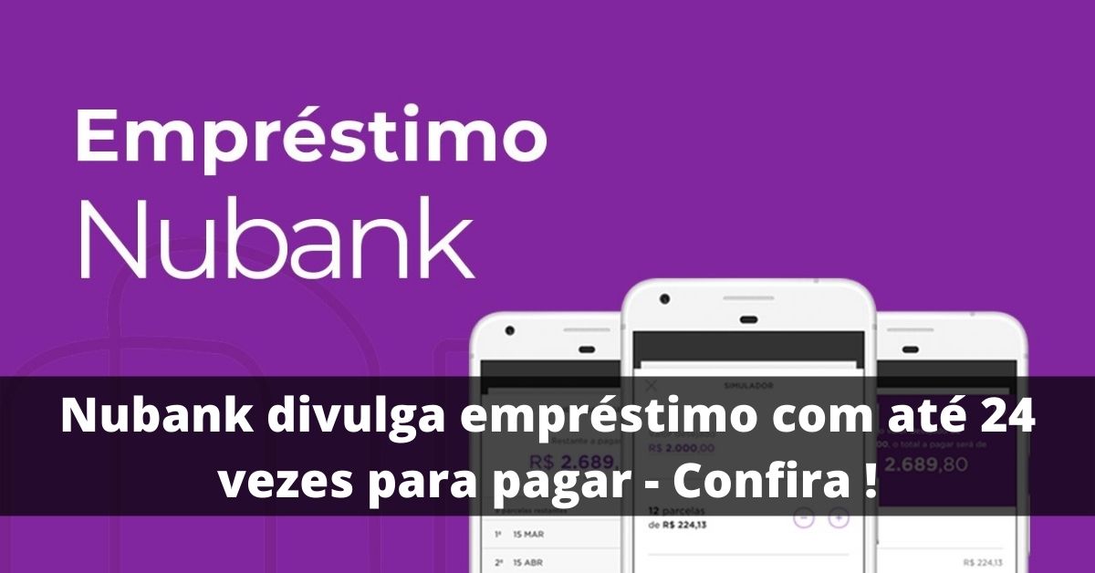 Nubank libera empréstimo