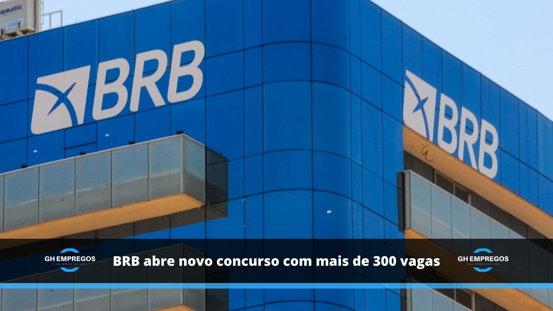 BRB abre novo concurso com mais de 300 vagas