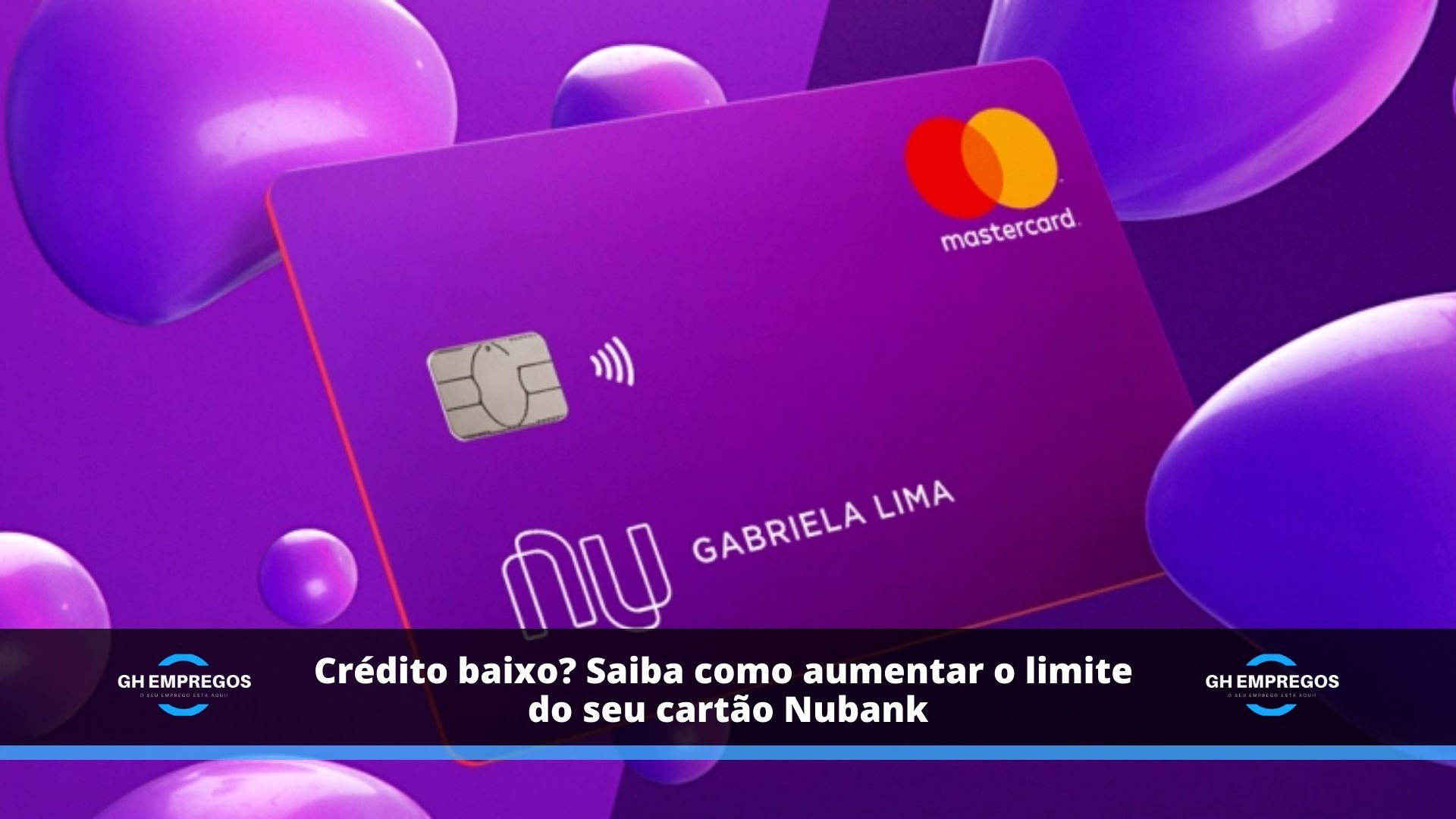 Crédito baixo? Saiba como aumentar o limite do seu cartão Nubank