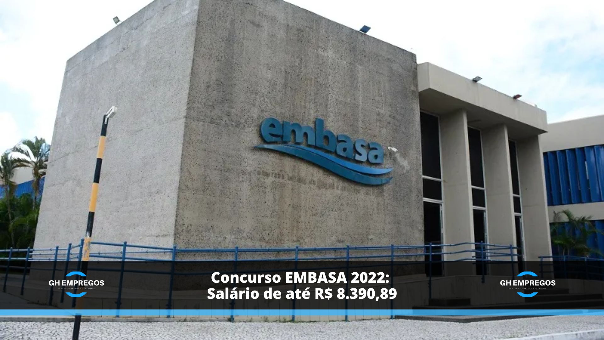 Concurso EMBASA 2022: salário de até R$ 8.390,89