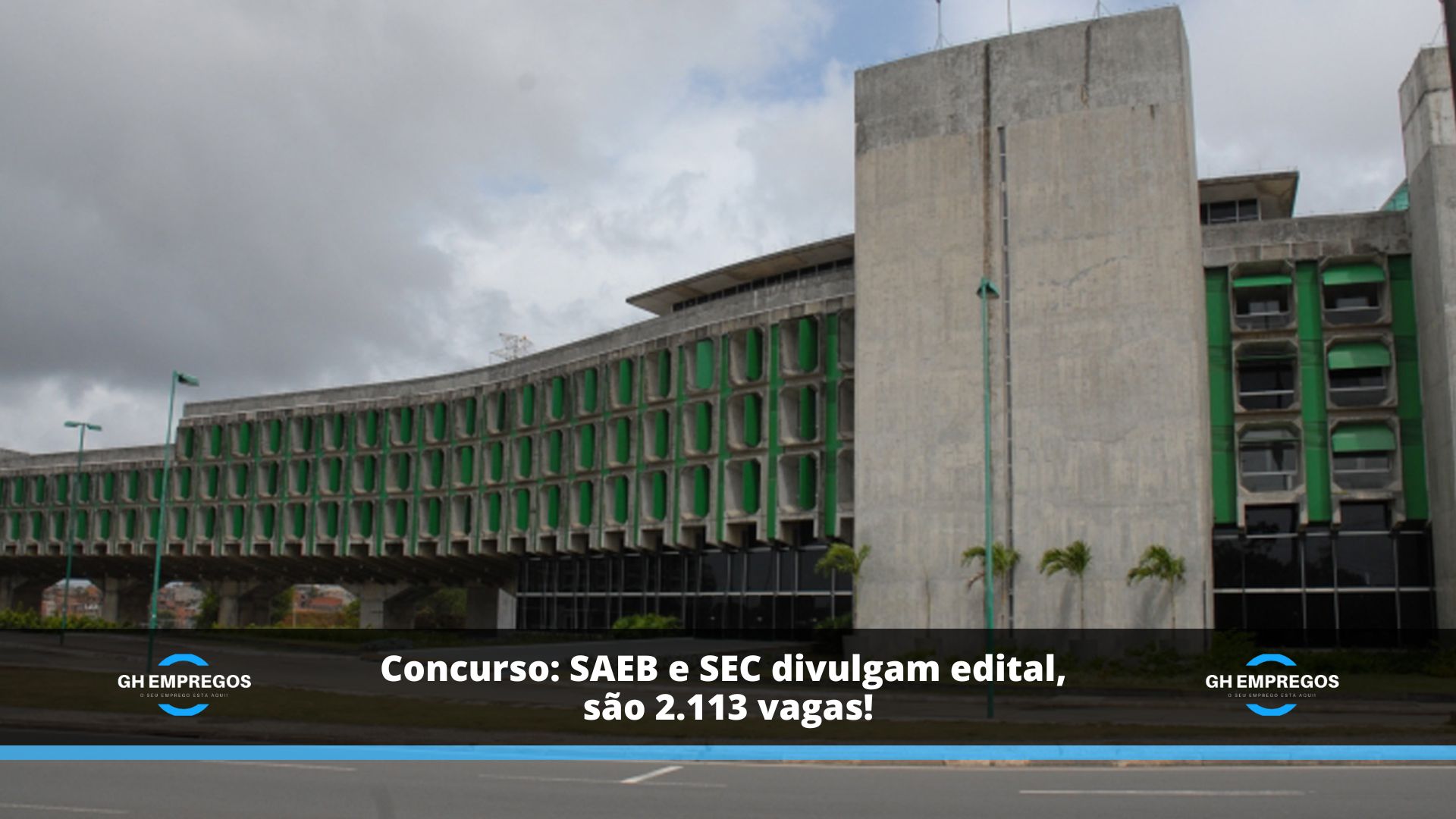 Concurso: SAEB e SEC divulgam edital, são 2.113 vagas!