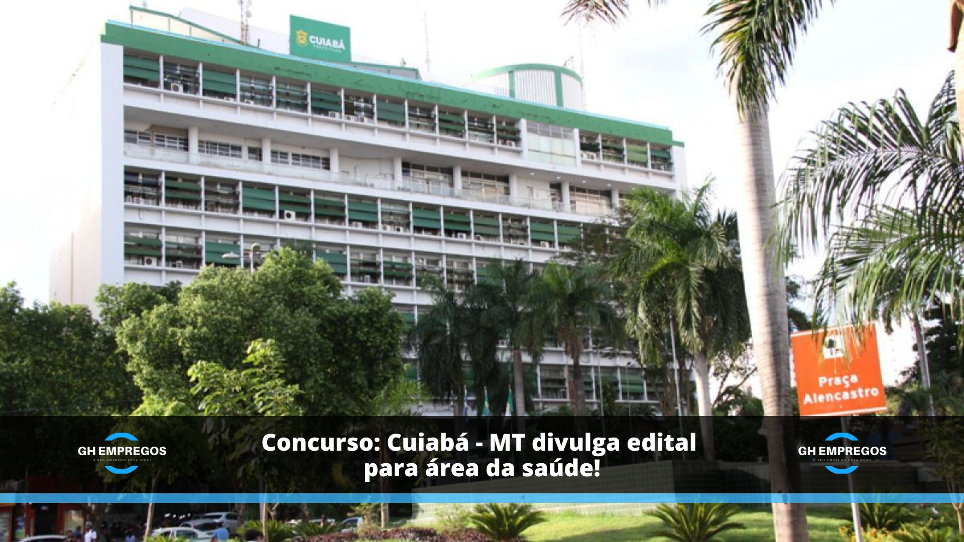 Concurso: Cuiabá - MT divulga edital para área da saúde!