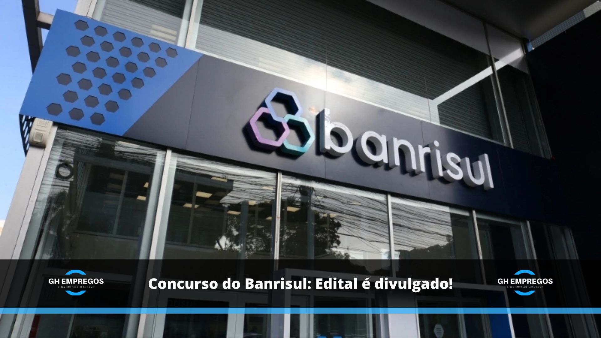 Concurso do Banrisul: Edital é divulgado!