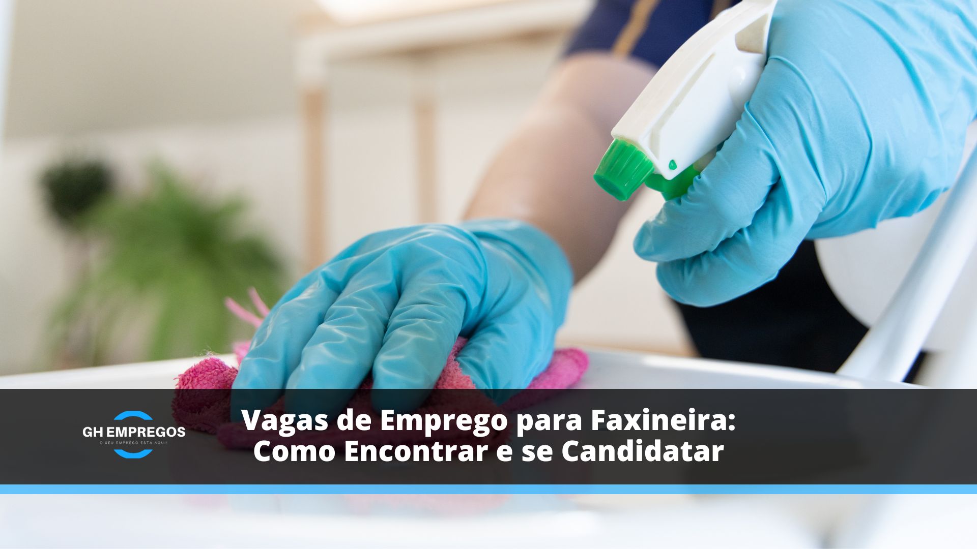 Vagas de Emprego para Faxineira Como Encontrar e se Candidatar às Oportunidades Disponíveis.