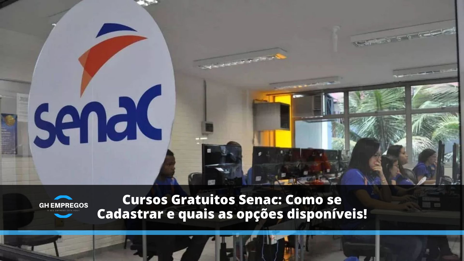 Cursos Gratuitos Senac Como se cadastrar e quais as opções disponíveis!