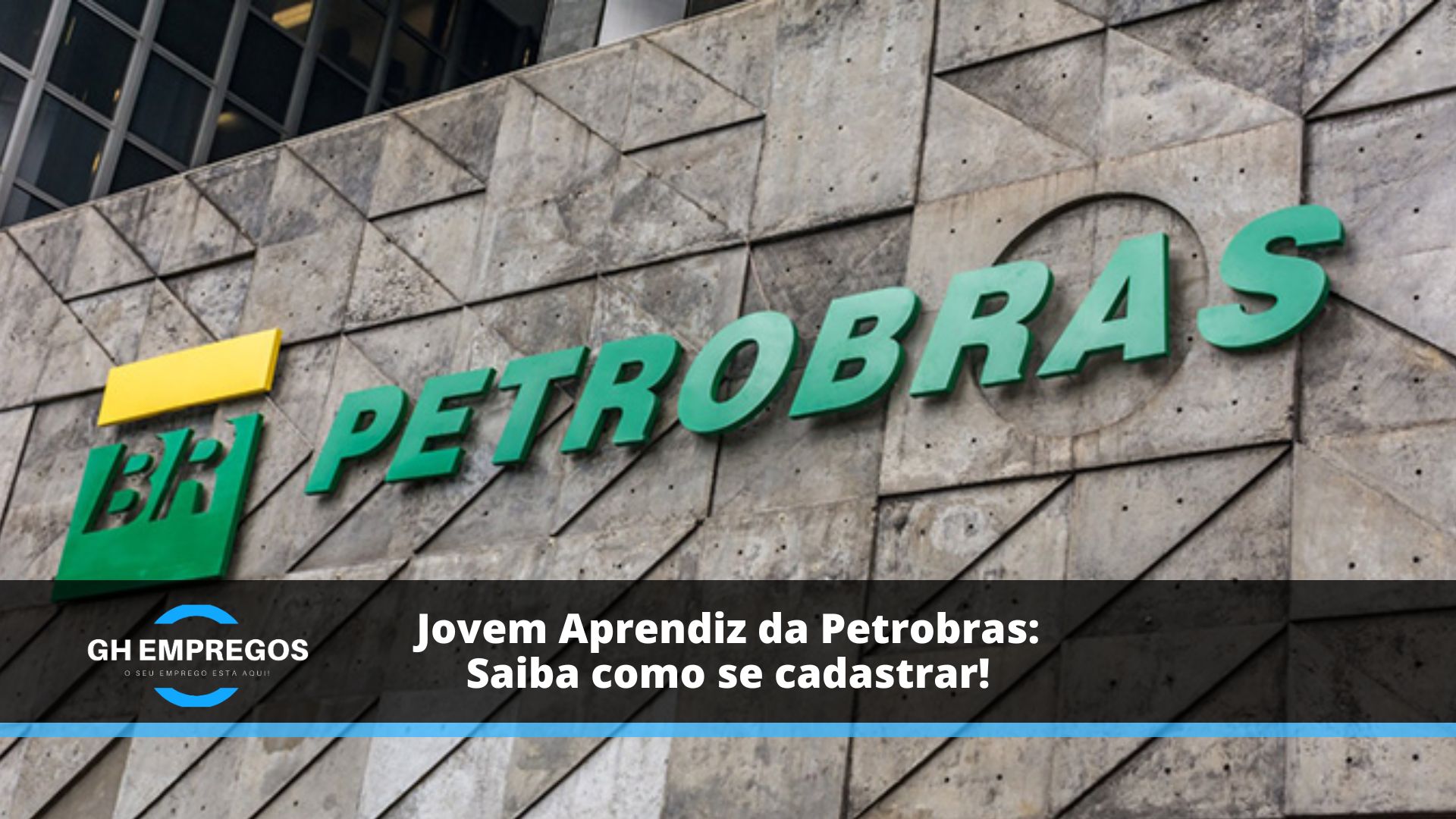 Jovem Aprendiz da Petrobras: Saiba como se cadastrar!