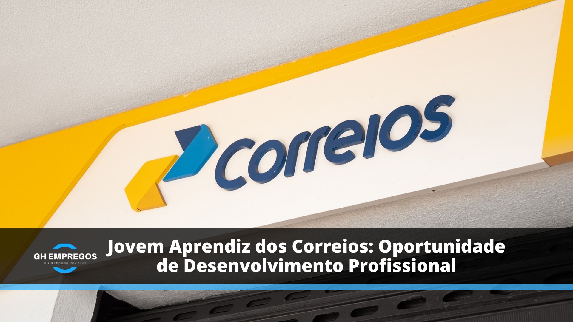 Jovem Aprendiz dos Correios Oportunidade de Desenvolvimento Profissional