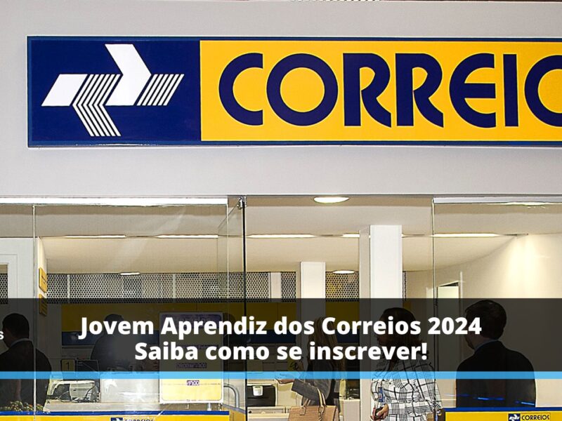 Jovem Aprendiz dos Correios: Saiba como se inscrever!