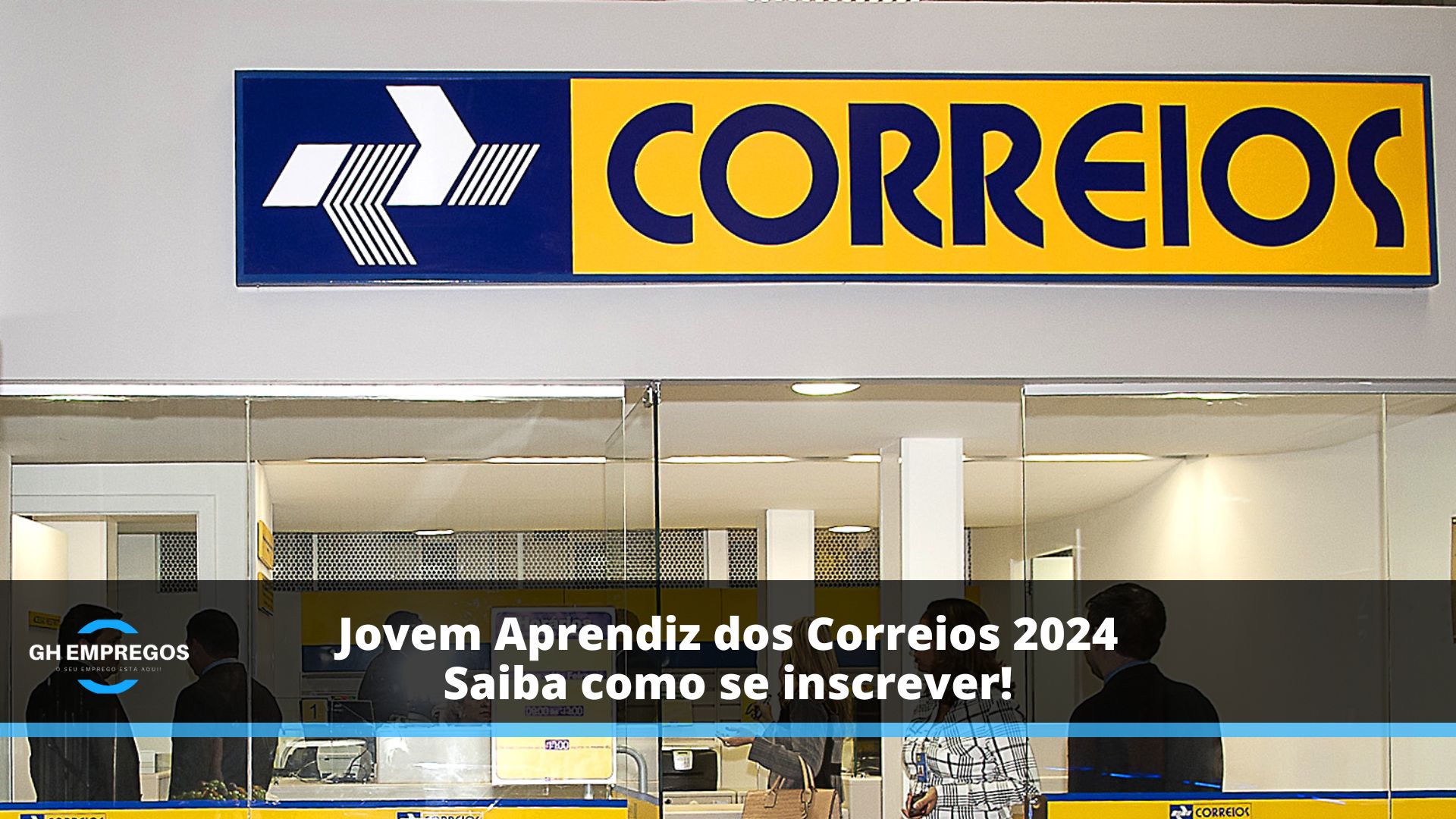 Jovem Aprendiz dos Correios: Saiba como se inscrever!