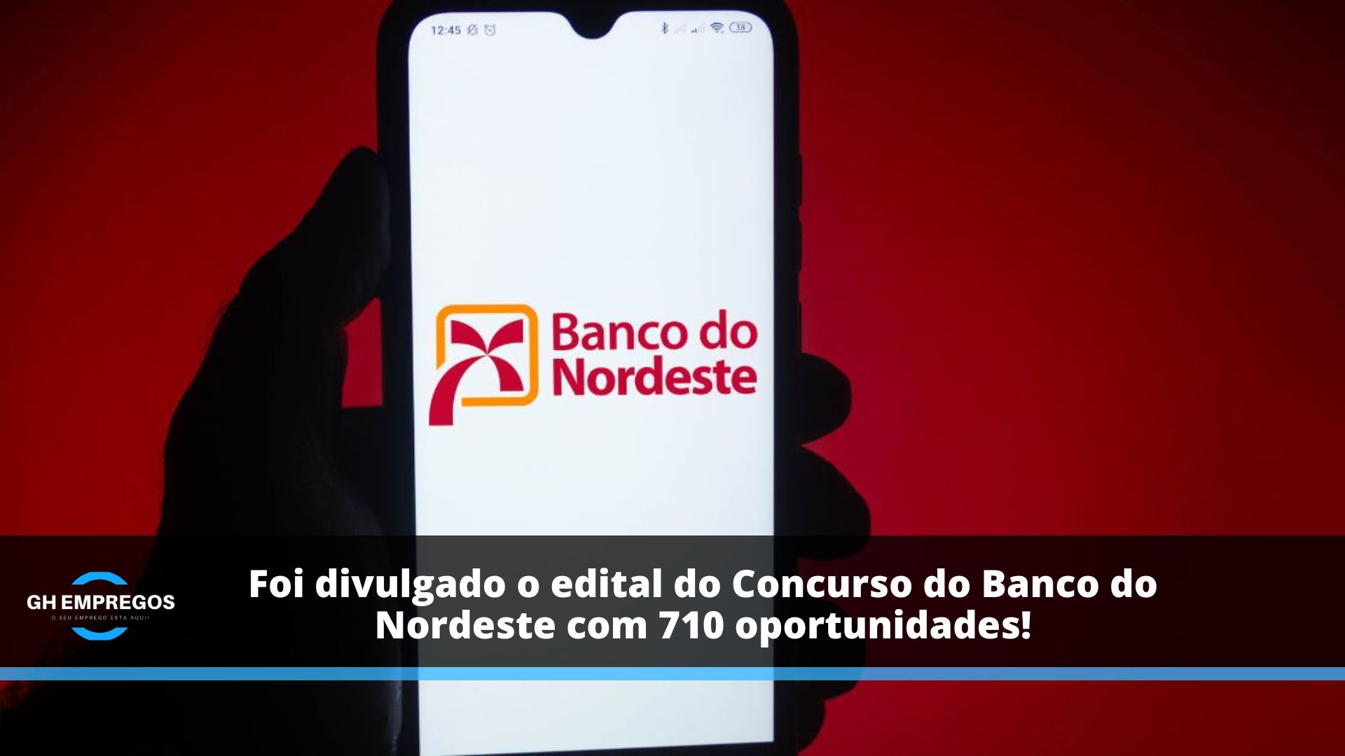 Foi divulgado o edital do Concurso do Banco do Nordeste com 710 oportunidades!